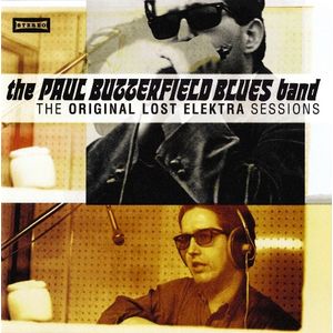 Original Lost Elektra Sessions CD - Paul Butterfield