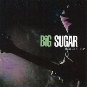 Dear M.F. CD - Big Sugar