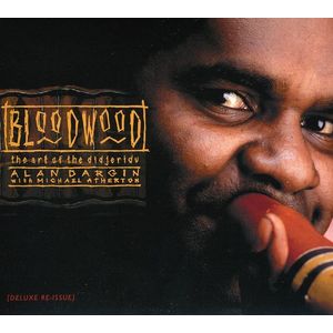 Bloodwood: The Art Of The Didjeridu CD - Alan Dargin