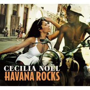 Havana Rocks CD - Cecilia Noï¿½l