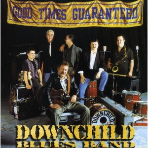 Good Times Guaranteed CD - Downchild Blues Band