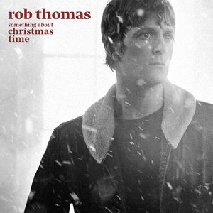 Something About Christmas Time LP  Vinyl - Rob Thomas