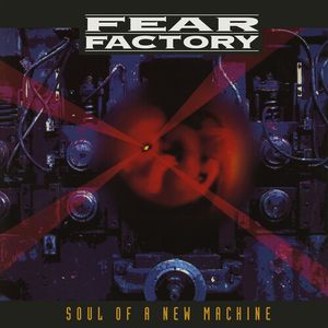 Soul Of A New Machine (Deluxe) [30th Anniversary Edition] LP  Vinyl - Fear Factory