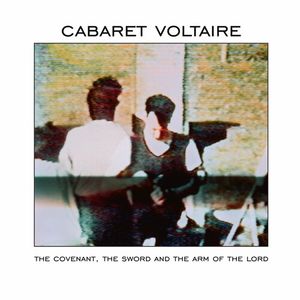 The Covenant, The Sword And The Arm Of The Lord LP  Vinyl - Cabaret Voltaire