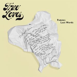 Famous Last Words LP  Vinyl - True Loves