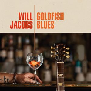 Goldfish Blues CD - Will Jacobs