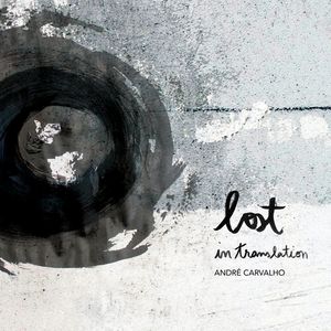 Lost in Translation LP  Vinyl - Andre Carvalho