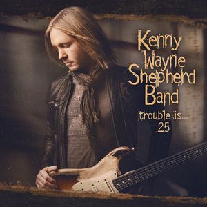 Trouble Is... 25 - CD+DVD CD - Kenny Wayne Shepherd