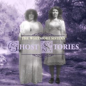 Ghost Stories CD - The Whitmore Sisters
