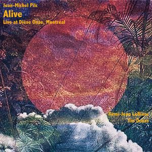 Alive - Live at Diï¿½se Onze, Montreal CD - Jean-Michel Pilc