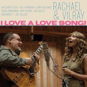 I Love A Love Song! LP  Vinyl - Rachael & Vilray