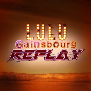 Replay - Transparent LP  Vinyl - Lulu Gainsbourg