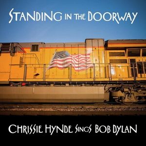 Standing In The Doorway: Chrissie Hynde Sings Bob Dylan LP  Vinyl - Chrissie Hynde
