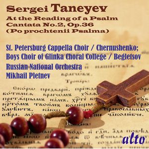 Taneyev: At the Reading of a Psalm (Cantata No. 2) CD - Russian National Orchestra / Pletnev, Mikhail