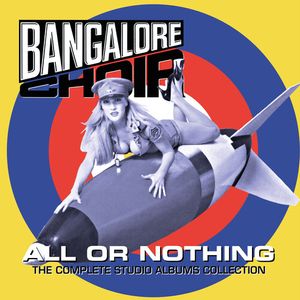 All Or Nothing: The Complete Studio Albums Collection CD - Bangalore Choir