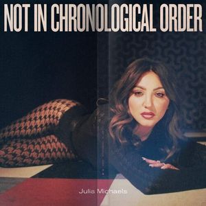 Not In Chronological Order LP  Vinyl - Julia Michaels