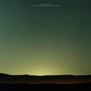 The Turning Centre Of A Still World CD - Jason Sharp