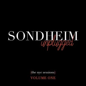 Sondheim Unplugged (The NYC Sessions) Volume 1 CD - Stephen Sondheim