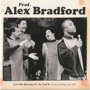 Feel Like Running For The Lord CD - Alex Bradford