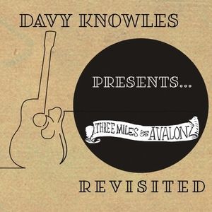 Davy Knowles Presents Three Miles From Avalon Revisited CD - Davy Knowles