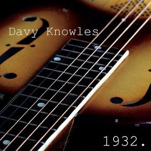 1932 CD - Davy Knowles