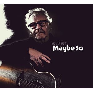Maybe So CD - Paul Brady