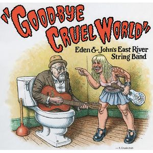 Good-Bye Cruel World CD - East River String Band