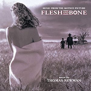 Flesh & Bone (Original Soundtrack) - Expanded & Remastered CD - Thomas Newman