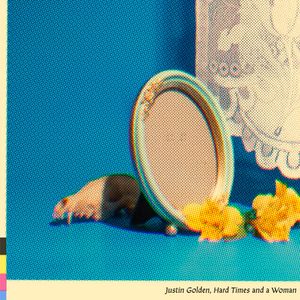 Hard Times And A Woman CD - Justin Golden