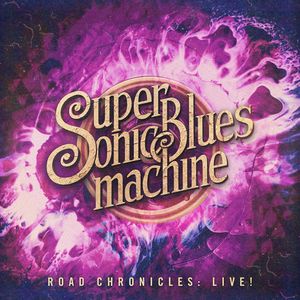 Road Chronicles: Live CD - Supersonic Blues Machine