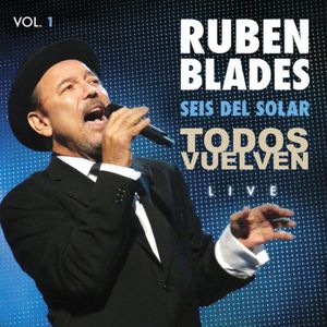 Todos Vuelven Live Vol. 1 CD - Ruben Blades & Seis Del Solar