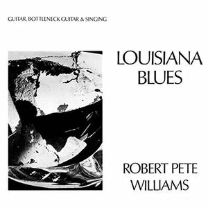 Louisiana Blues LP  Vinyl - Robert Pete Williams