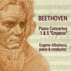 Beethoven Piano Concertos 1 & 5 Emperor CD - Eugene Albulescu