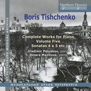 Boris Tishchenko Complete Piano Vol.5: Piano Sonatas 4 5  Invasion CD - Polyakov, Vladimir / Mazitova, Dinara