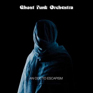 An Ode To Escapism LP  Vinyl - Ghost Funk Orchestra