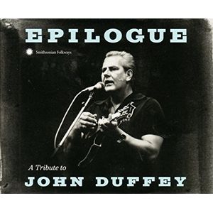 Epilogue: Tribute To John Duffey (Various Artists) CD - Various Artists