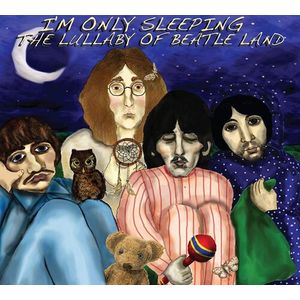 I'm Only Sleeping CD - Lullaby of Beatleland