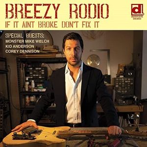 If It Ain't Broke Don't Fix It LP  Vinyl - Breezy Rodio