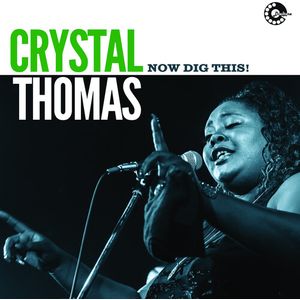 Now Dig This! CD - Crystal Thomas