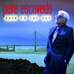 Back To The Bay CD - Pete Escovedo