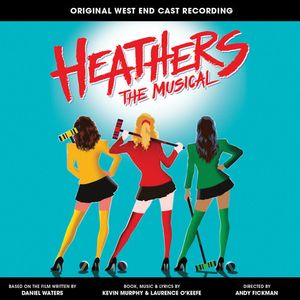 Heathers The Musical (original West End Cast Recording) CD - O'Keefe, Laurence / Murphy, Kevin