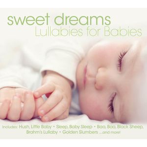 Sweet Dreams: Lullabies for Babies CD - Various Artists