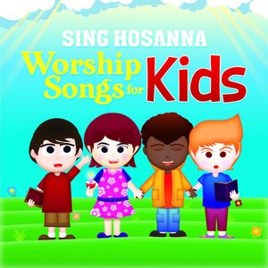 Worship Songs For Kids CD - Sing Hosanna