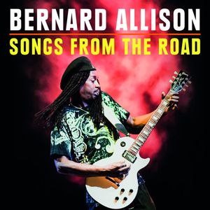 Songs From The Road CD - Bernard Allison