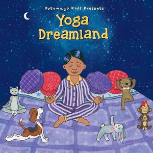 Yoga Dreamland CD - Putumayo Kids Presents