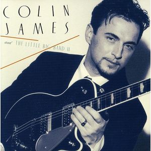 Colin James and the Little Big Band II CD - Colin James