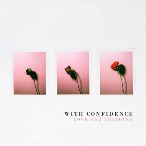 Love And Loathing CD - With Confidence