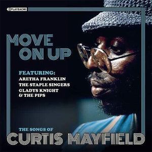 MOVE ON UP The Songs of Curtis Mayfield CD - Various Artists