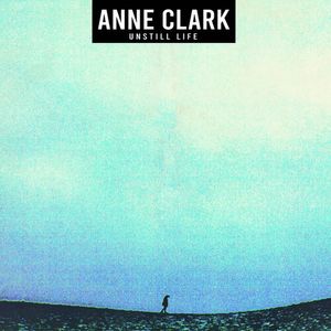 Unstill Life LP  Vinyl - Anne Clark