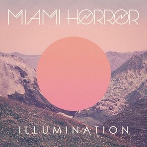 Illumination LP  Vinyl - Miami Horror